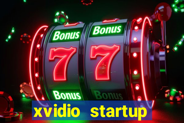 xvidio startup brasil 2024